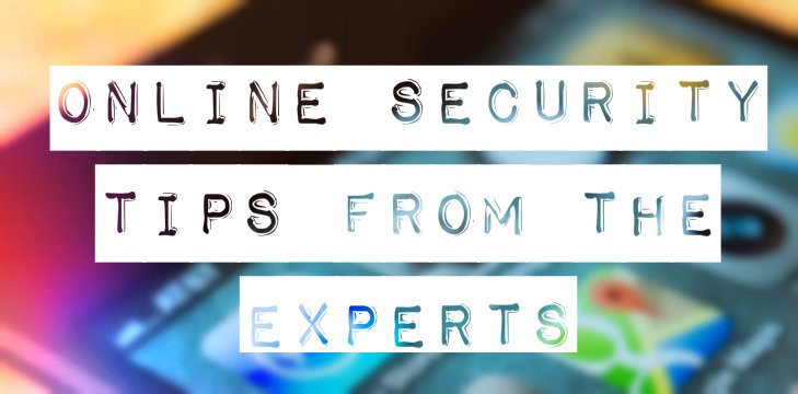Online Security Secrets Straight From the Experts